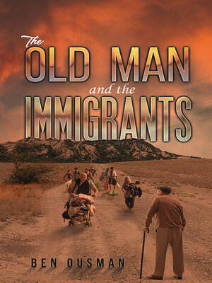 cover image of The Old Man and the Immigrants